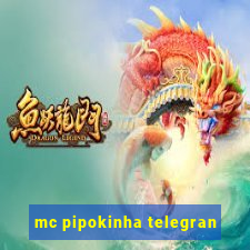 mc pipokinha telegran